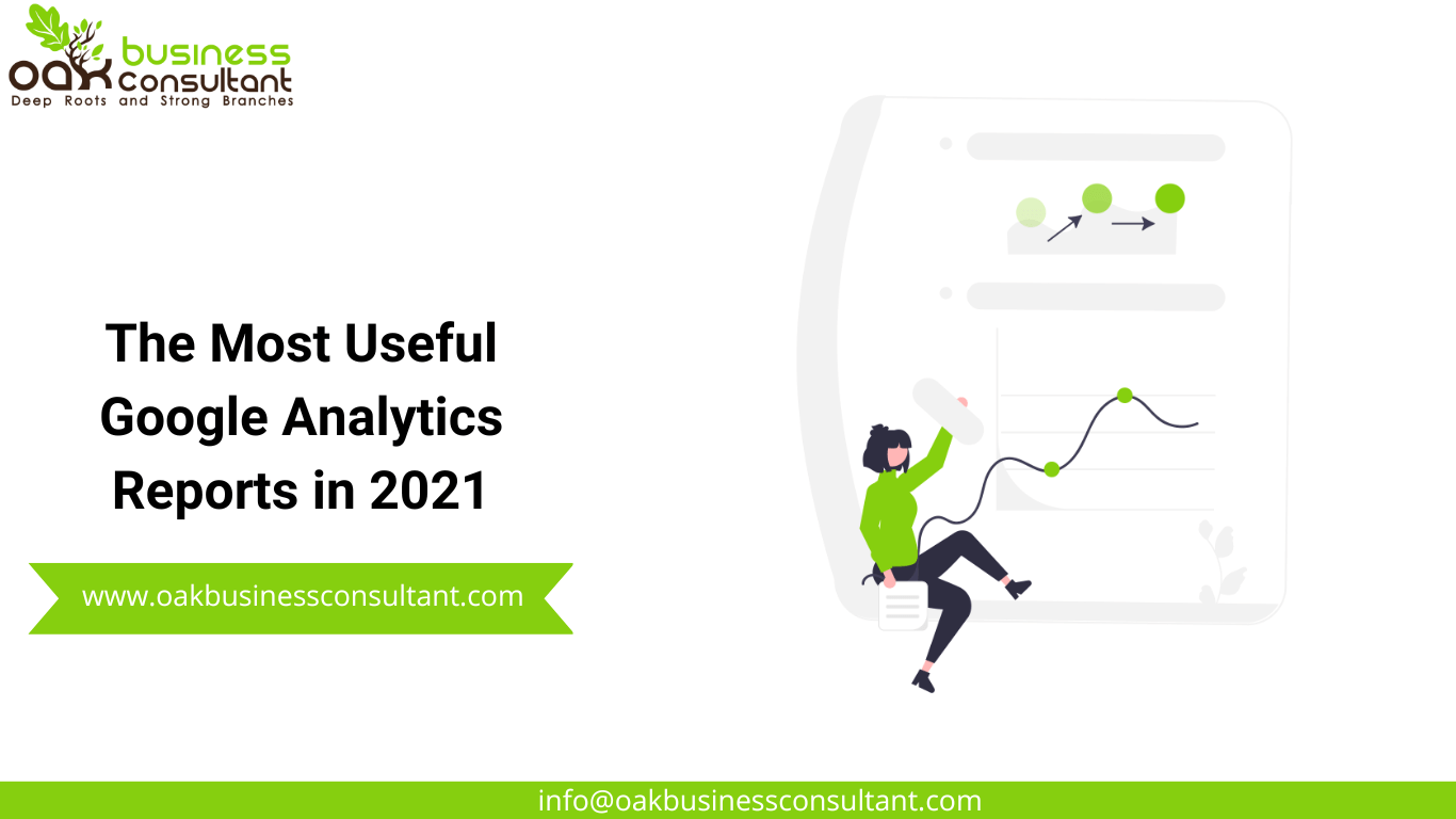 The Most Useful Google Analytics Reports in 2021