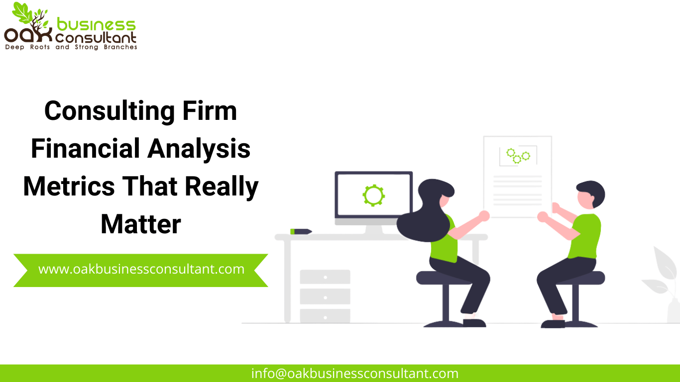 Consulting Firm Financial Analysis Metrics That Really Matter