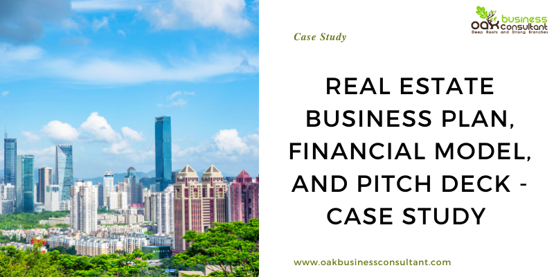 Real Estate Business Plan, Financial Model, and Pitch Deck - Case Study