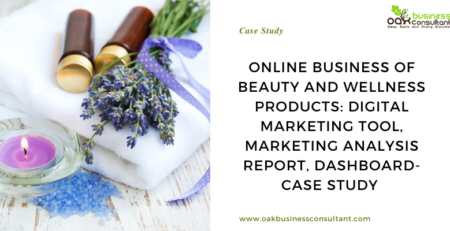 Online Business of Beauty and Wellness Products Digital Marketing Tool, Marketing Analysis Report, Dashboard-Case Study
