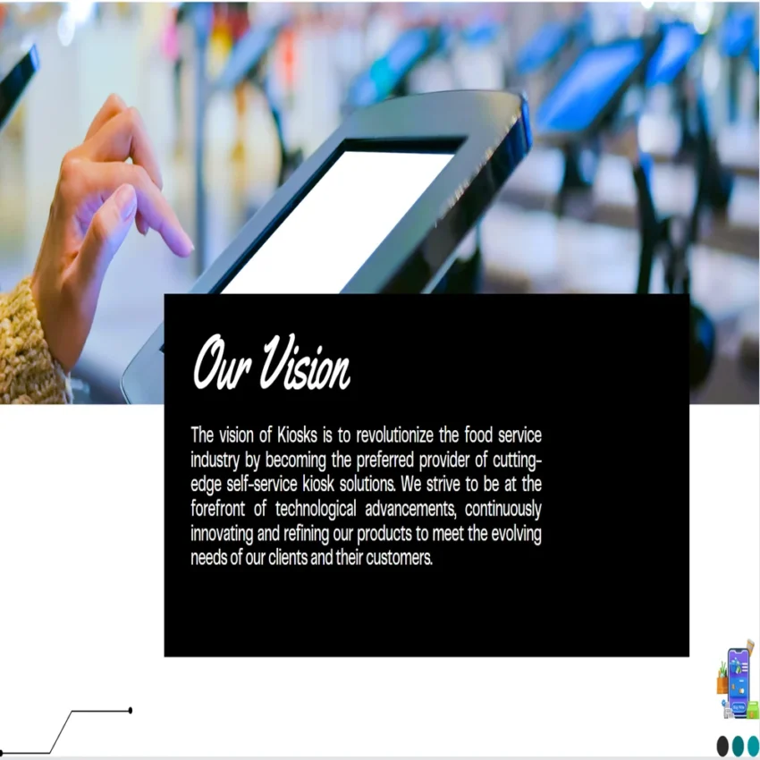 Kiosks Pitch Deck Template-Our Vision