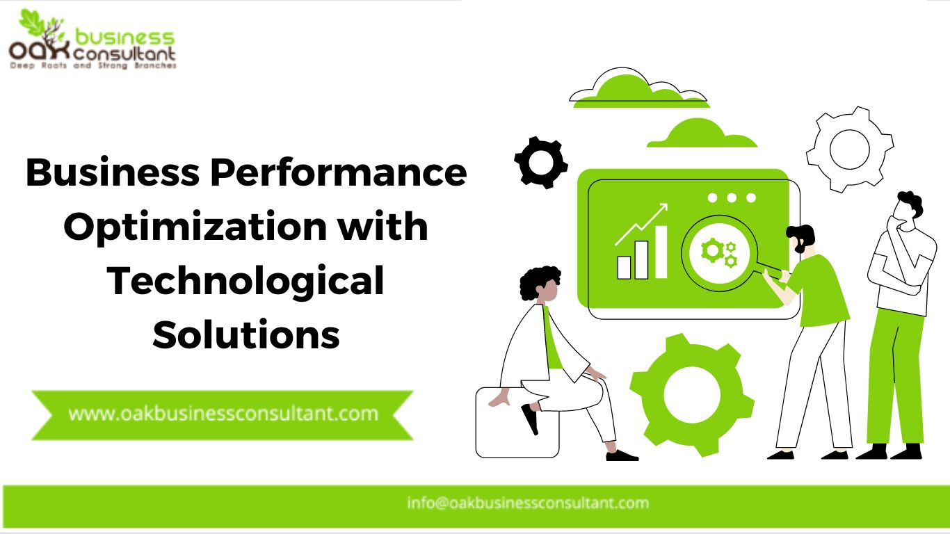 Business Performance Optimization with Technological Solutions