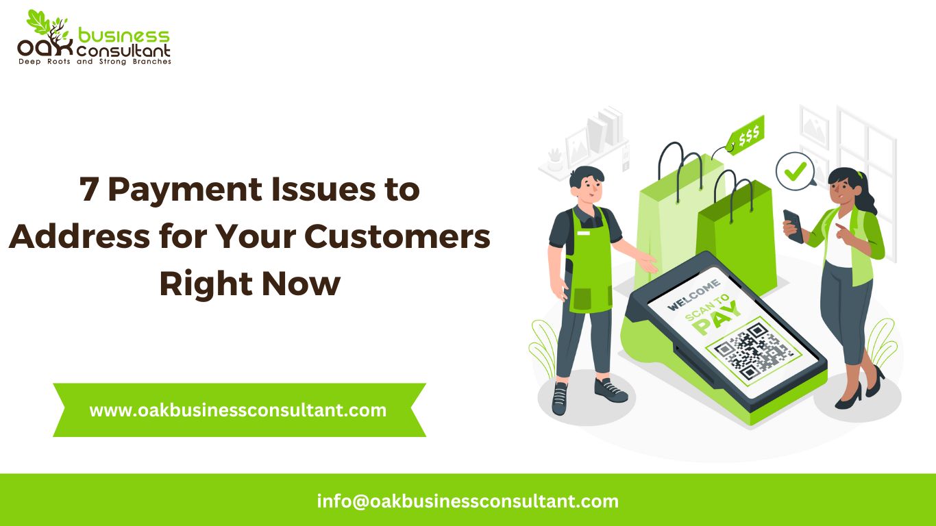 7 Payment Issues to Address for Your Customers Right Now