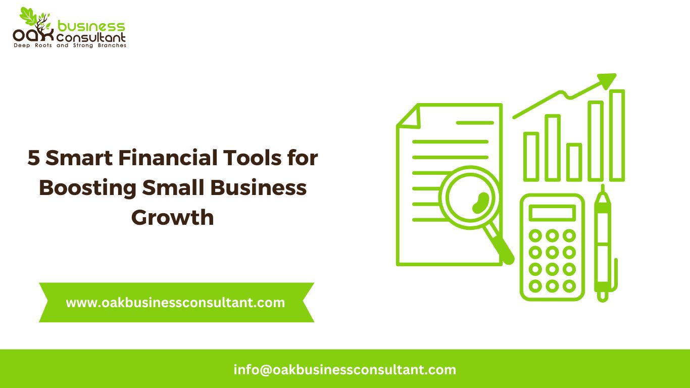 5 Smart Financial Tools for Boosting Small Business Growth